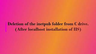 Deletion of inetpub folder from c drive [upl. by Eugatnom67]