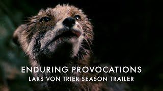 Enduring Provocations The Films of Lars von Trier  In cinemas from 4 August [upl. by Montgomery]