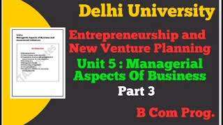 Unit 5  Managerial Aspects Of Business l Part 3 l Entrepreneurship and New Venture Planning l [upl. by Yentruok]