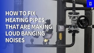 How to Stop Heating Pipes From Making Loud Banging Noises [upl. by Ahseiyk]