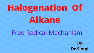 Halogenation of alkane with Mechanism Preparation of Haloalkane from Hydrocarbon [upl. by Nylhtac]