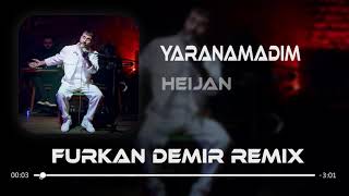 Heijan  Yaranamadım  Furkan Demir Remix [upl. by Leirua]