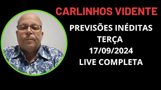 CARLINHOS VIDENTE PREVISÕES INÉDITAS TERÇA 17092024 LIVE COMPLETA carlinhosvidente [upl. by Lenor]