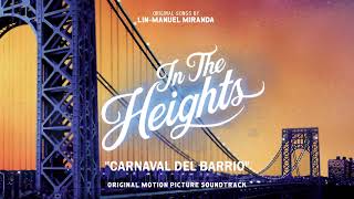 Carnaval Del Barrio  In The Heights Motion Picture Soundtrack Official Audio [upl. by Feldstein]