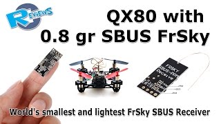 Worlds smallest and lightweight FrSky Sbusppm only 08gr receiver on QX80 [upl. by Yllas]