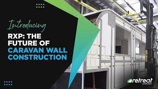 Introducing RXP The Future Of Caravan Wall Construction [upl. by Etom]