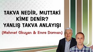 Takva nedir muttaki kime denir Yanlış takva anlayışı  Mehmet Okuyan amp Emre Dorman [upl. by Nylacaj]