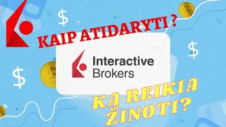 Interactive Brokers IBKR Kaip atsidaryti sąskaitą Ir ką reikia žinoti būsimam investuotojui [upl. by Ivey]