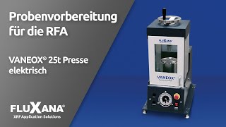 FLUXANA elektrische VANEOX 25t Presse für Röntgenfluoreszenzanalyse RFA [upl. by Lede]