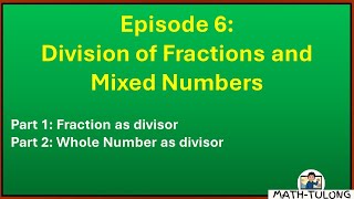 DIVISION of FRACTIONS and MIXED NUMBERS Part 1amp2 [upl. by Loretta]