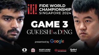 Game 3 Stream  FIDE World Championship Match 2024  Ding Liren vs Gukesh D [upl. by Tod]