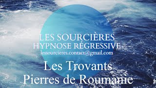 Hypnose régressive  157 Enquête Les Trovants [upl. by Lig]