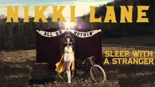 Nikki Lane  Sleep With A Stranger Audio Stream [upl. by Letney]