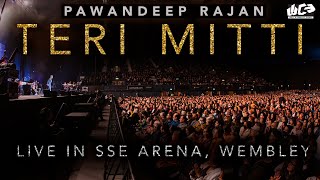 Teri Mitti  Pawandeep Rajan Live in SSE Arena Wembley  30th Oct 2021 [upl. by Baelbeer]