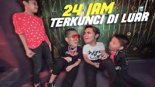 24 JAM TERKUNCI DILUAR RUMAH terlantar   Gen Halilintar [upl. by Betty]