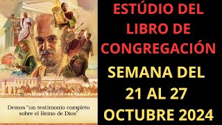 Estudio del libro de congregacion  Semana del 21 al 27 Octubre 2024 [upl. by Witty349]