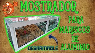 🕵️‍♂️MOSTRADOR PARA MARISQUERIA DE ALUMINIO👷‍♂️ [upl. by Yellehs987]