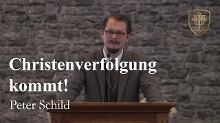 Christenverfolgung kommt  Peter Schild [upl. by Kermit]