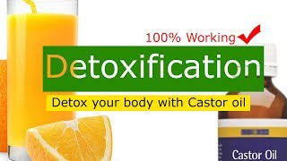 Detoxification  How to detox your body with castor oil  full body detox drink [upl. by Pike]