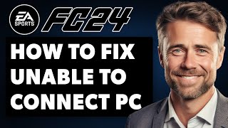 How to Fix EA FC 24 Unable to Connect PC Full 2024 Guide [upl. by Ledeen]