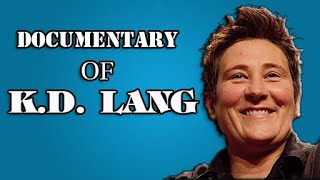 kd Lang Documentary  Biography of the life of kd Lang [upl. by Mellins]