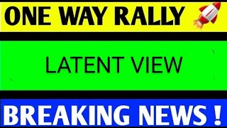 LATENT VIEW SHARE LATEST NEWS TODAYLATENT VIEW SHARE ANALYSISLATENT VIEWS SHARE TARGET [upl. by Batchelor]