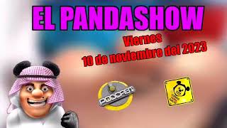 El Panda Show 10 Noviembre 2023 [upl. by Bamberger]