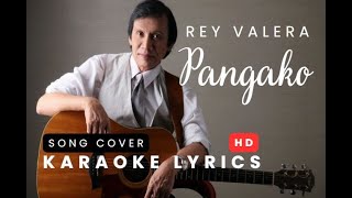 quotPangakoquot by Rey Valera  Karaoke with lyrics  Song cover HD [upl. by Lehcyar]