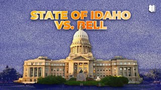 Ep 526 Understanding Case Law State of Idaho v Bell [upl. by Hanfurd]