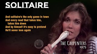 The Carpenters  Solitaire lyrics 1975 1080p [upl. by Aneetsyrk]