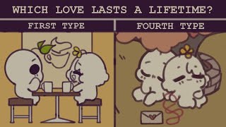 7 Types of Love But Only One Lasts a Lifetime [upl. by Pauiie]