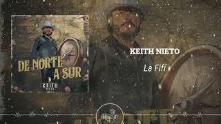 Keith Nieto  La Fifí 2024 [upl. by Guildroy576]