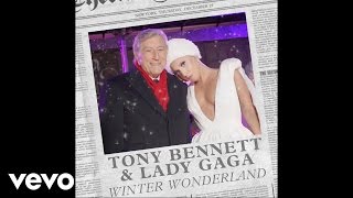 Tony Bennett Lady Gaga  Winter Wonderland Official Audio [upl. by Rothstein287]