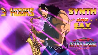 3 Hours of The Best Synthwave Tracks with Saxophone Part 2 [upl. by Aivlys]