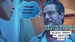 TRAVIS FIMMEL quot I thought you were my food quot  Black Snow 2023  Stan [upl. by Jeri]