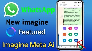 WhatsApp New featured Imagine Meta Ai 🤔 Rishi Sharma Tech [upl. by Frayne]