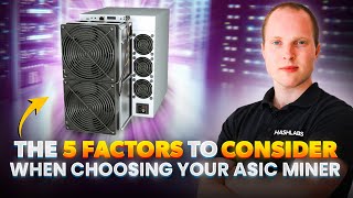 The Five Factors to Consider When Choosing Your ASIC Miner [upl. by Rhyne]