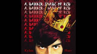 07 House Of Cards Studio Ver  A Darker Shade of Red Scrapped Debut Studio Album by Kylan Harv [upl. by Esma426]