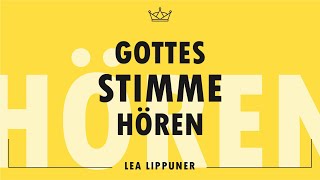 Gottes Stimme hören  Lea Lippuner [upl. by Leanard]