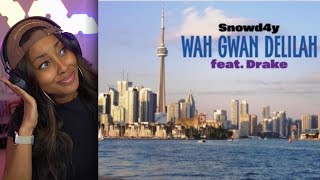 at a time like this  Wah Gwan Delilah  Snowd4y ft Drake Reaction [upl. by Ellezaj]