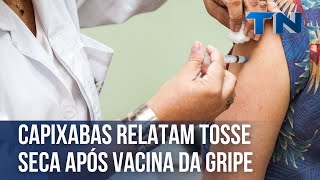 Capixabas relatam tosse persistente após tomar vacina da gripe [upl. by Yddeg287]