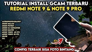 TUTORIAL CARA PASANG GCAM DAN CONFIG SIANG MALAM UNTUK REDMI NOTE 9  NOTE 9 PRO [upl. by Isnan]