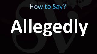 How to Pronounce Allegedly [upl. by Nagram]