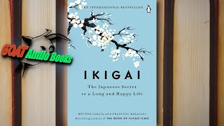 IKIGAI 🇯🇵 the Japanese Secret to a Long Happy Life Full Audiobook [upl. by Esiole]