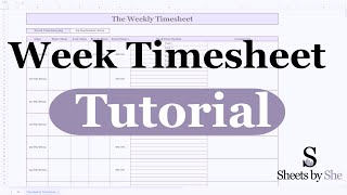 Manage Your Workweek with Ease  Weekly Timesheet Template Tutorial by Sheets by She [upl. by Emorej288]