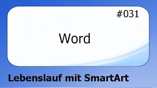 Word 031 Lebenslauf mit SmartArt deutsch [upl. by Ardnajela]