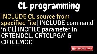 IBM i AS400 Tutorial iSeries System i INCLUDE CL source from specified file  INCFILE param [upl. by Serdna]