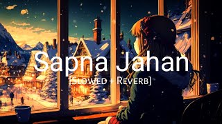 Sapna Jahan  Lofi  Sonu Nigam  Lofi Beats [upl. by Merill425]