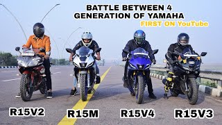 Battle Between 4 Generation of Yamaha  R15V2 Vs R15V3 Vs R15V4 Vs R15M [upl. by Yajiv]