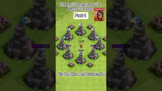 Wizard tower base vs super troopsclashofclansviralreelscocclashroyle [upl. by Juanita]